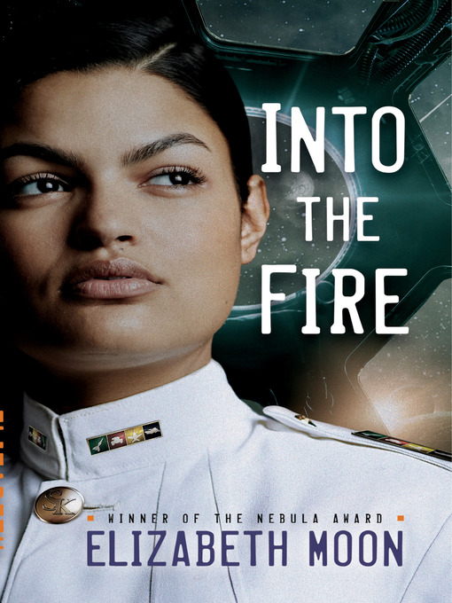 Title details for Into the Fire by Elizabeth Moon - Available